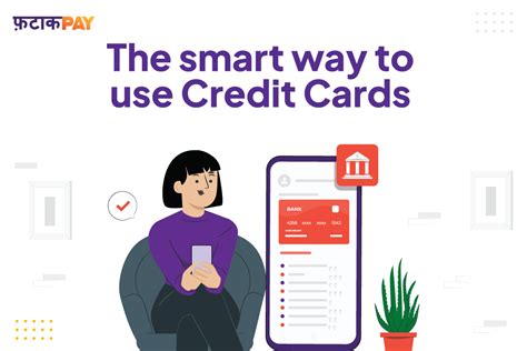 how to use credit cards the smart way|how to operate credit card.